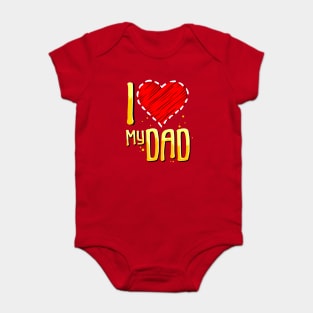 i love my dad Baby Bodysuit